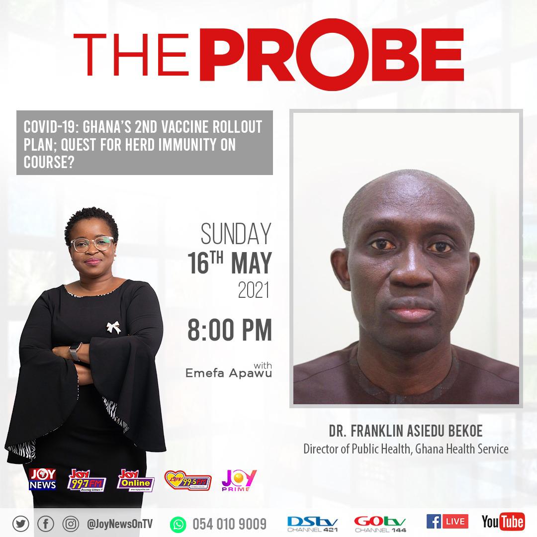 Playback The Probe Discusses Ghana S 2nd Vaccine Roll Out And Quest