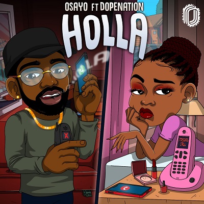 Osayo features DopeNation on new single 'Holla'